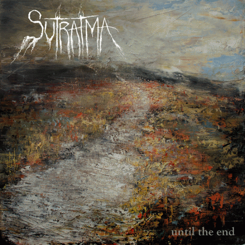 Sutratma : Until the End